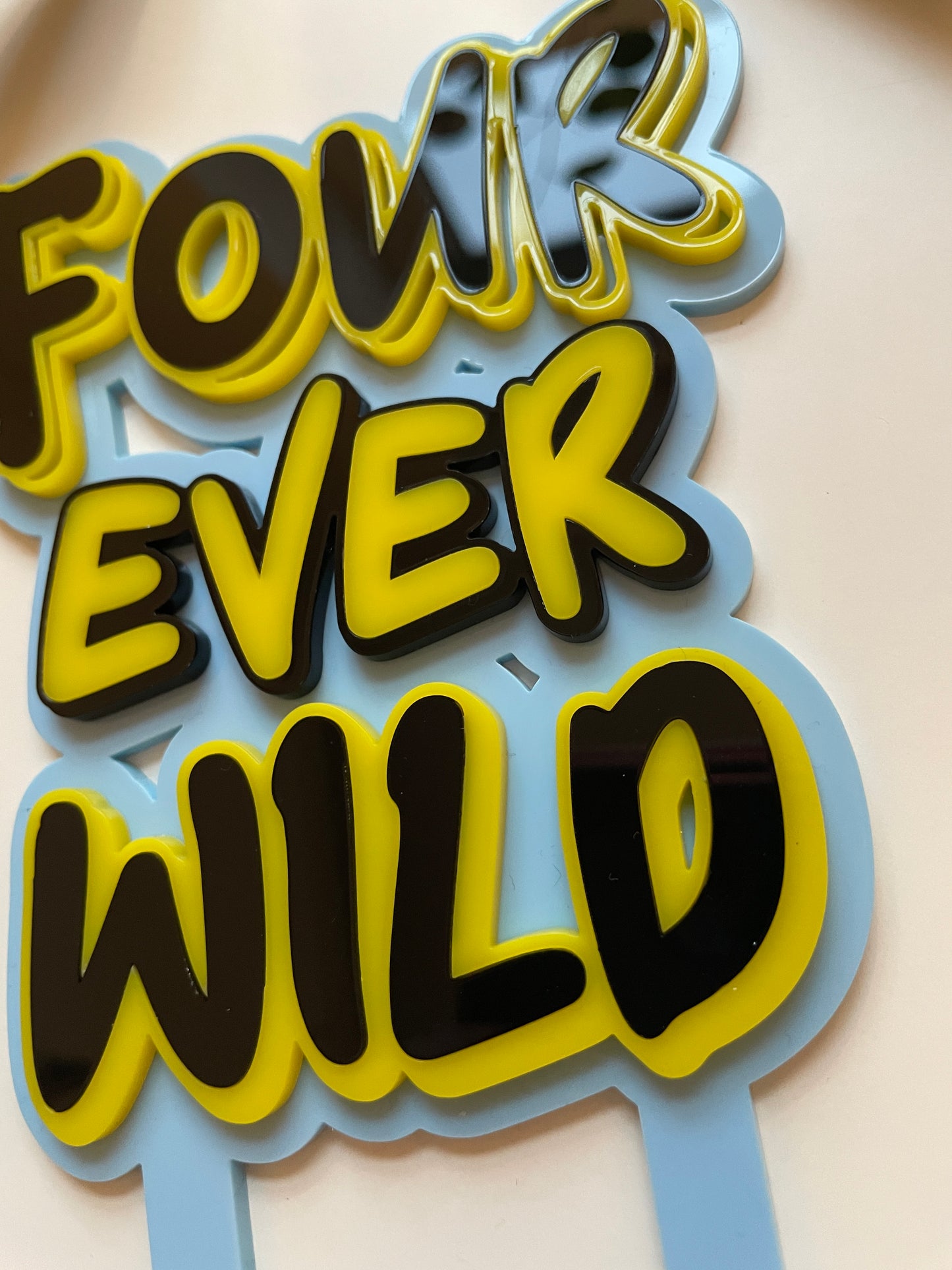 Four Ever Wild | Acrylic Cake Topper