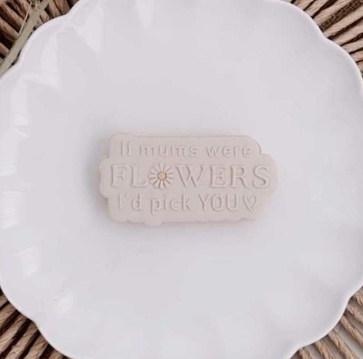 If Mums Were Flowers I’d Pick You | Debosser / Embosser And Cutter Set