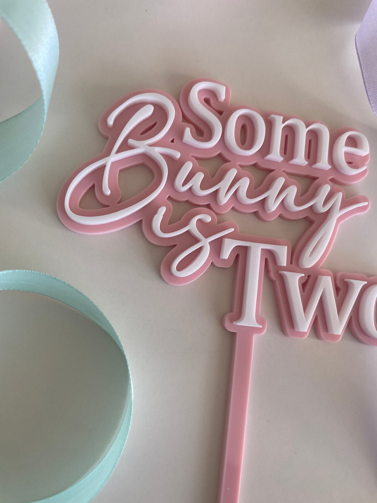 Some Bunny Is…. | Acrylic Cake Topper
