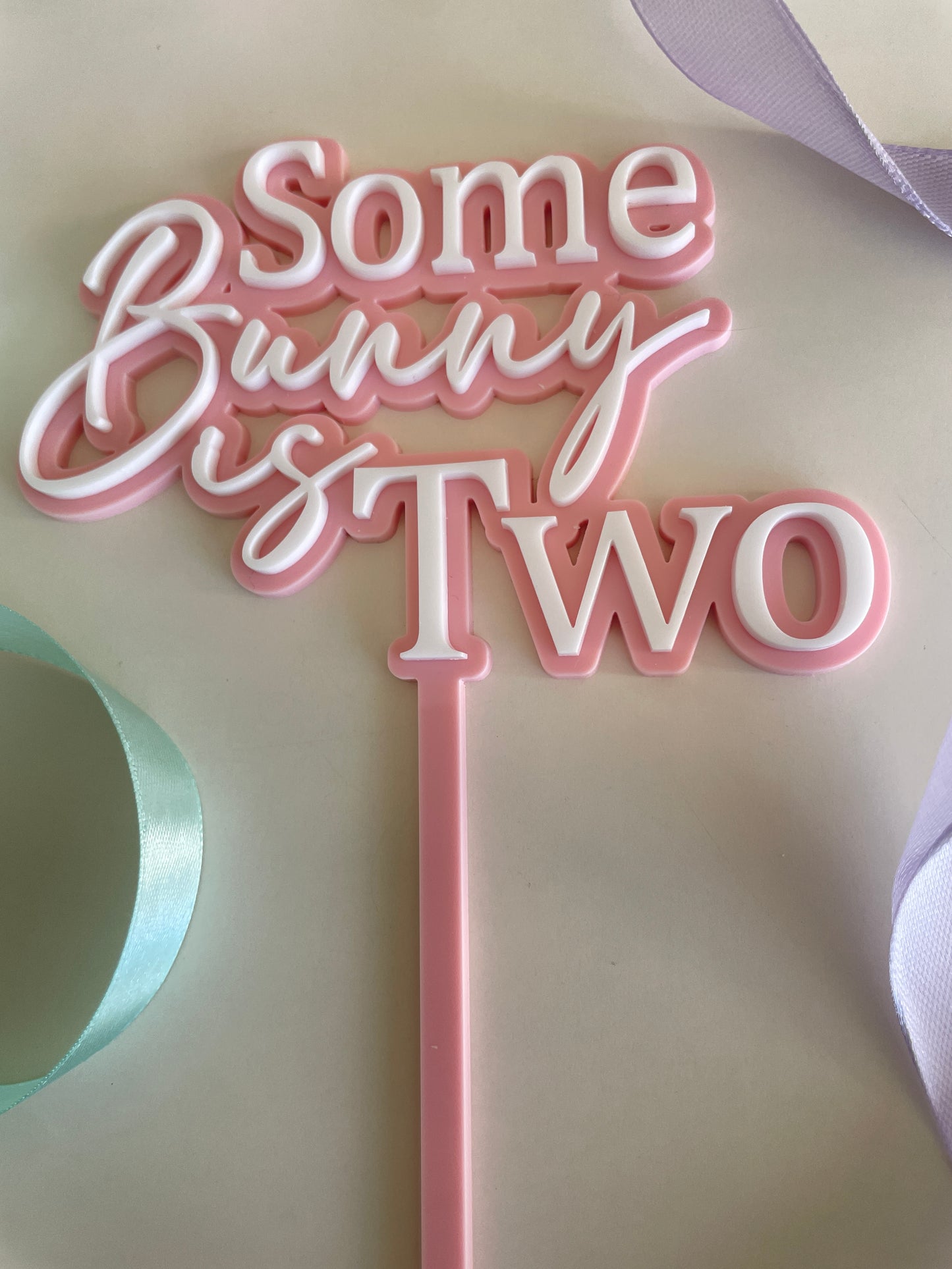 Some Bunny Is…. | Acrylic Cake Topper