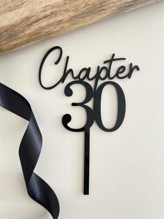 Chapter Thirty Acrylic Cake Topper. Customise Age.