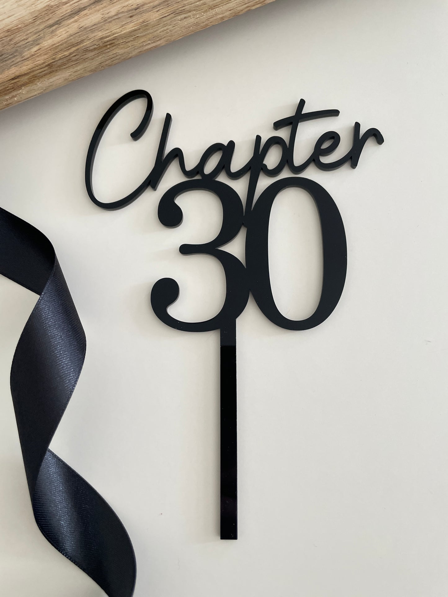 Chapter Thirty Acrylic Cake Topper. Customise Age.