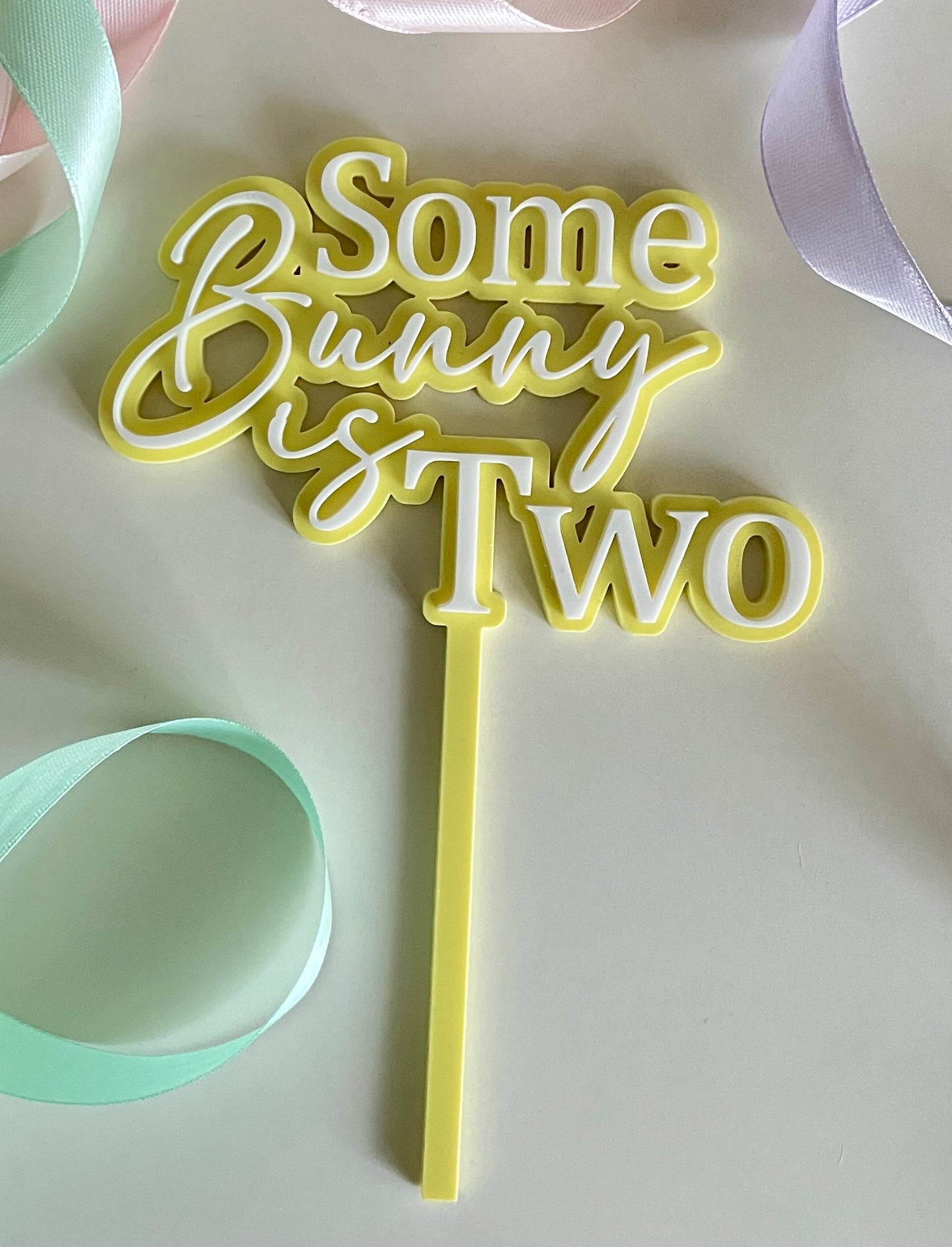 Some Bunny Is…. | Acrylic Cake Topper