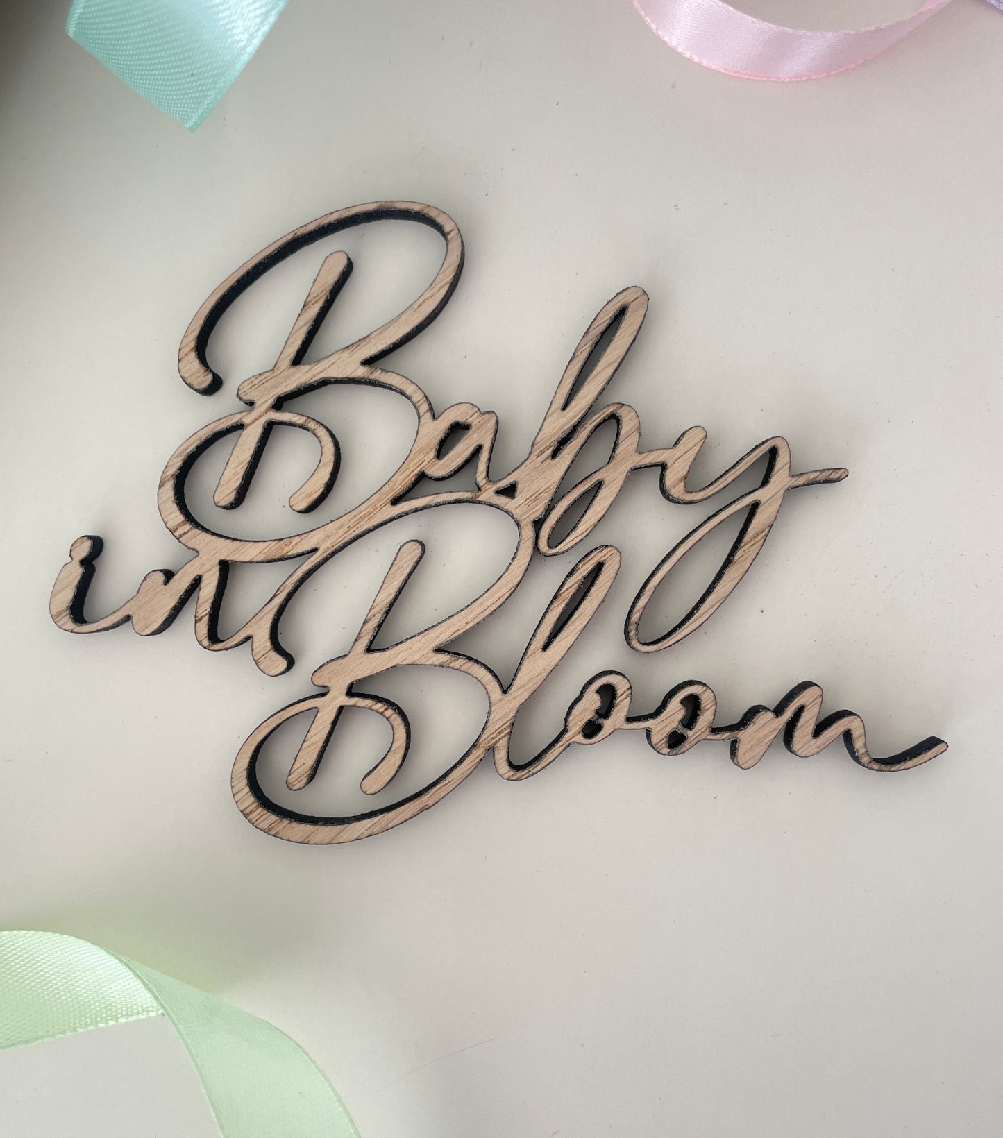 Baby In Bloom | Wood Cake Topper / Charm