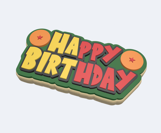 Happy Birthday DBZ  | Embosser And Cutter STL File