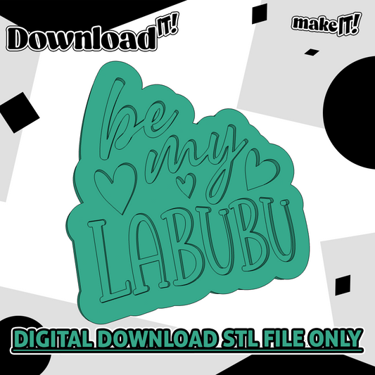 Be My Labubu | Embosser And Cutter STL File