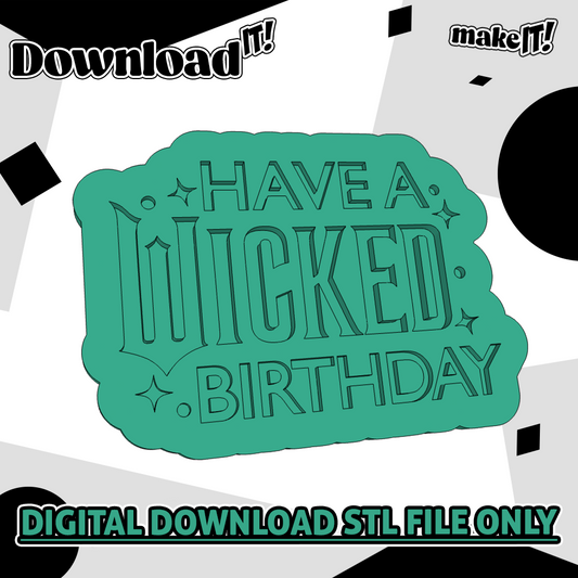 Have A Wicked Birthday| Embosser And Cutter STL File