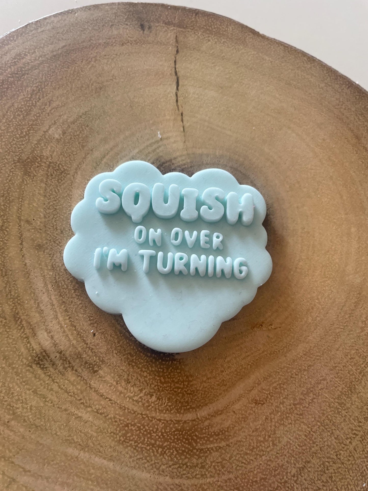 Squish On Over I'm Turning.... | Debosser And Cutter Set
